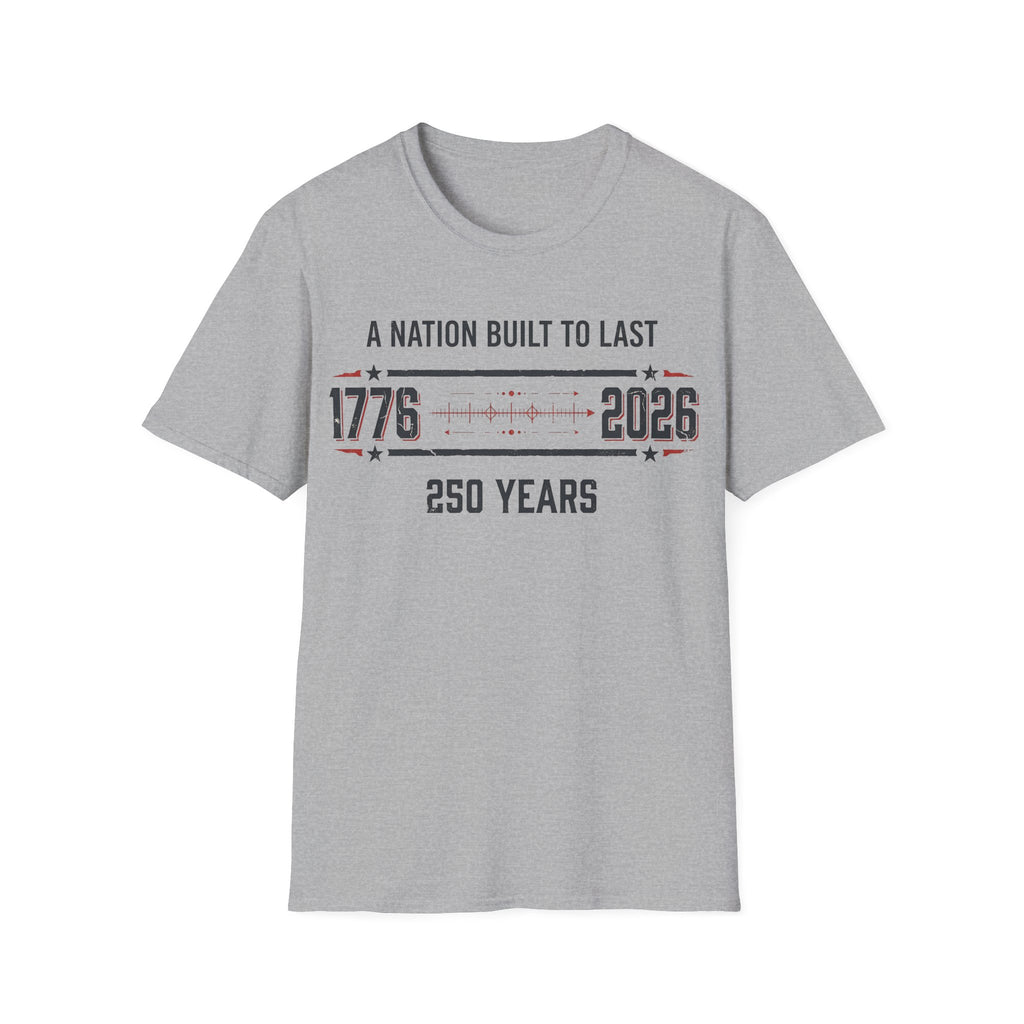 A Nation Built To Last T-Shirt | Vintage 1776-2026 America 250 Tee