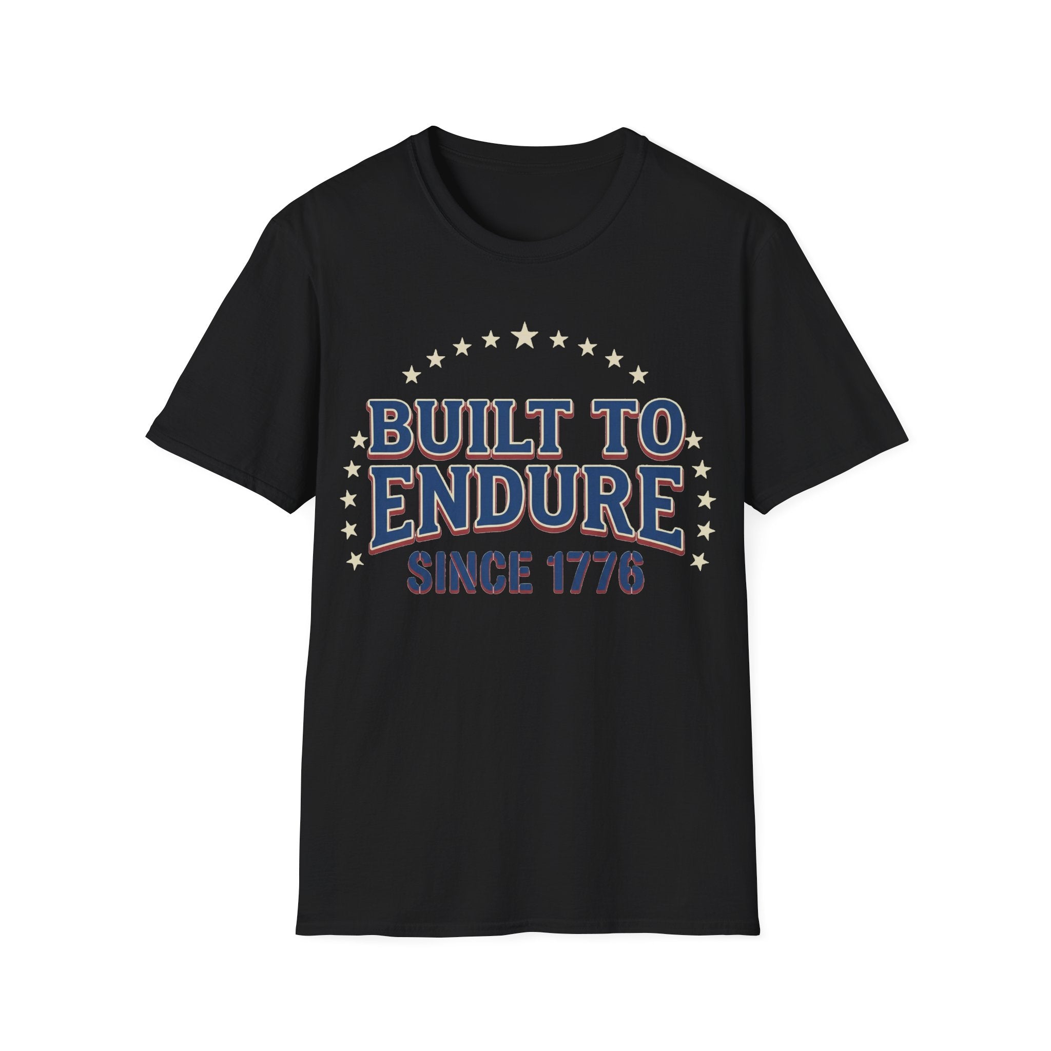 Built To Endure Since 1776: Vintage Patriotic T-Shirt