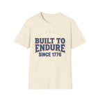 Built To Endure Since 1776: Vintage Patriotic T-Shirt