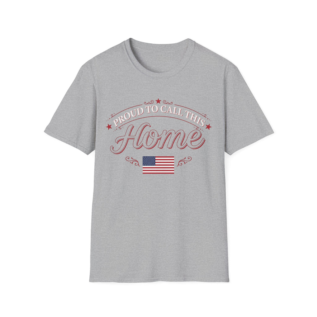 Proud To Call This Home T-Shirt | Classic American Flag Patriotic Tee