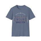Built To Endure Since 1776: Vintage Patriotic T-Shirt