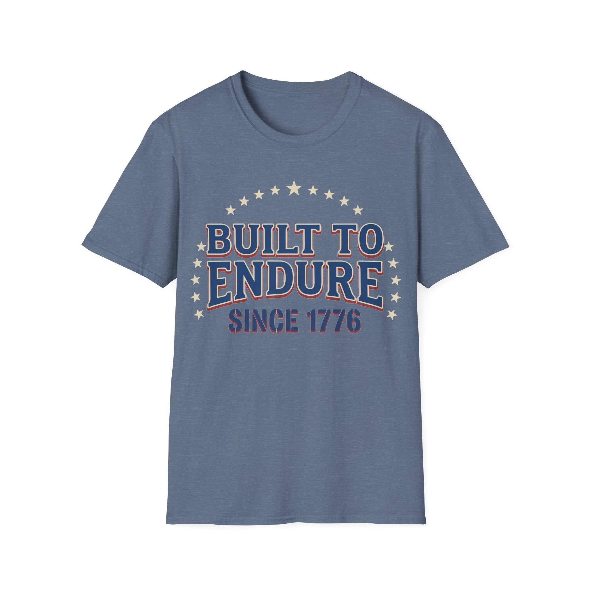 Built To Endure Since 1776: Vintage Patriotic T-Shirt