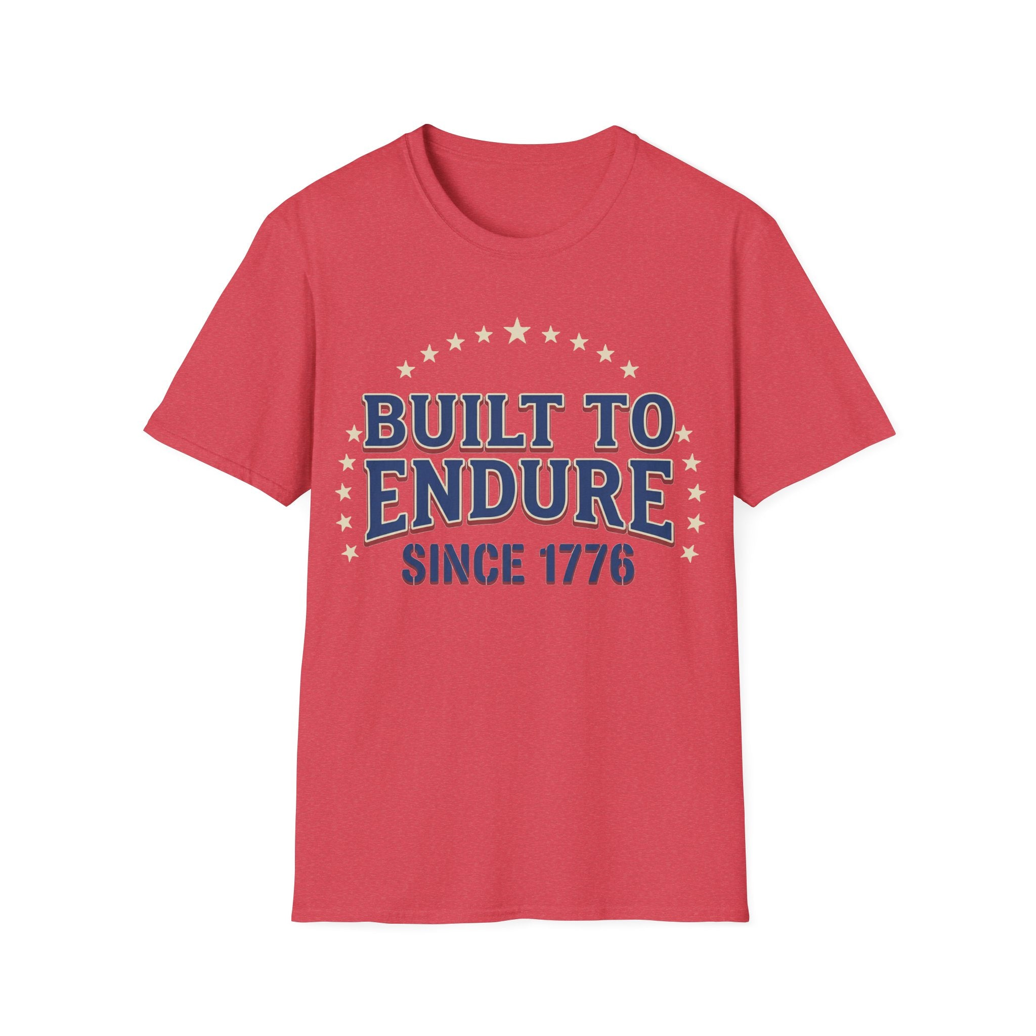 Built To Endure Since 1776: Vintage Patriotic T-Shirt