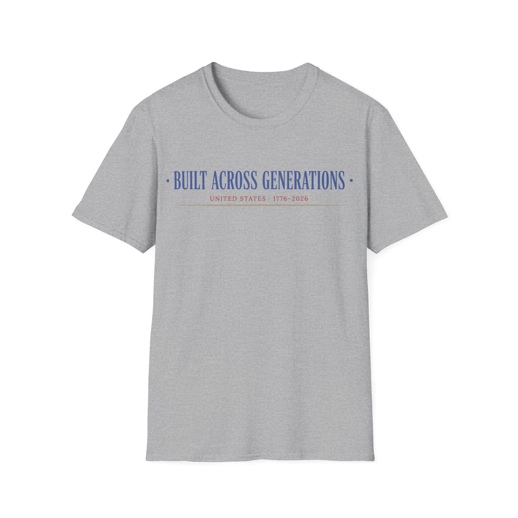 Built Across Generations: USA 250th Anniversary T-Shirt