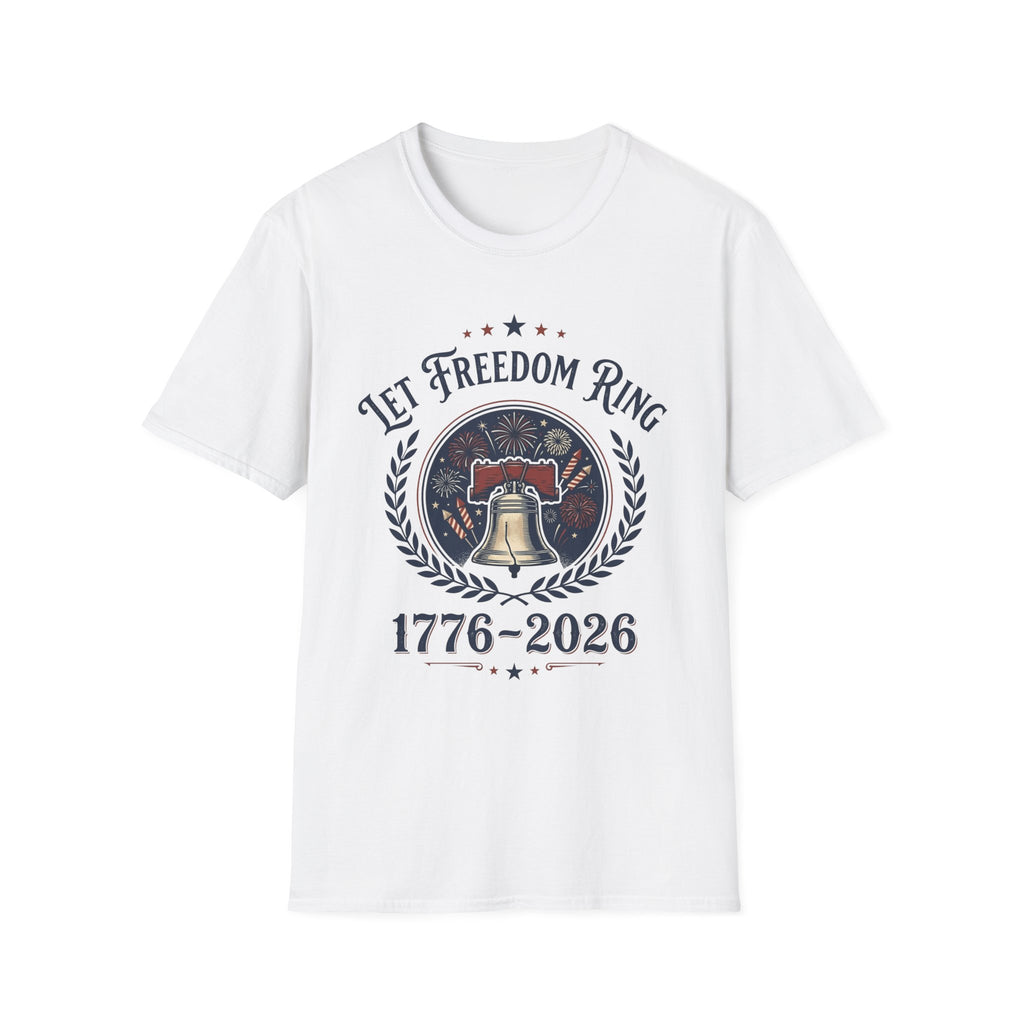 Let Freedom Ring 1776-2026 T-Shirt | Vintage Liberty Bell America 250 Tee