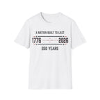 A Nation Built To Last T-Shirt | Vintage 1776-2026 America 250 Tee