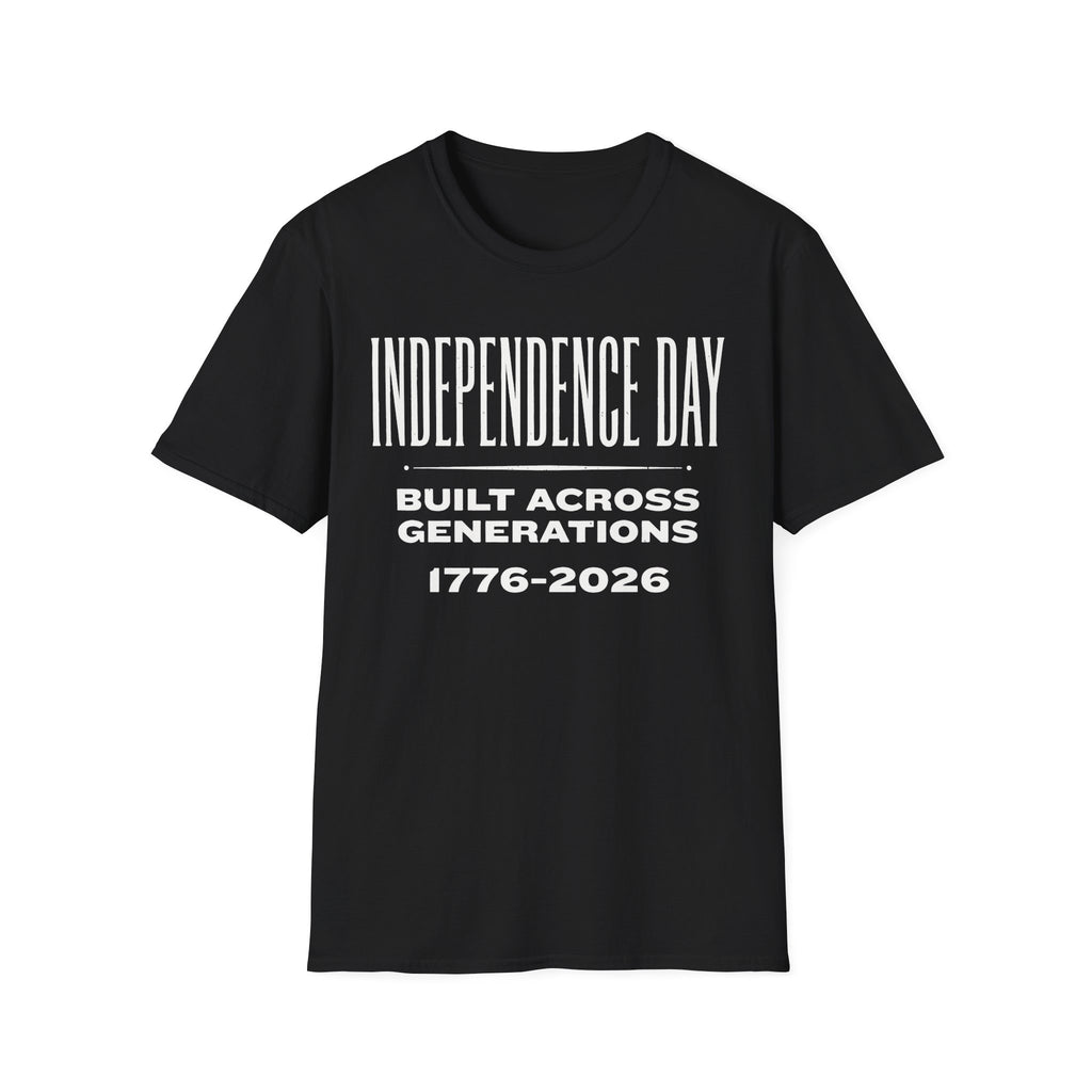 Independence Day 1776-2026 T-Shirt | Built Across Generations USA 250 Tee
