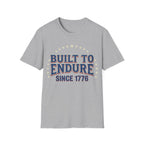 Built To Endure Since 1776: Vintage Patriotic T-Shirt