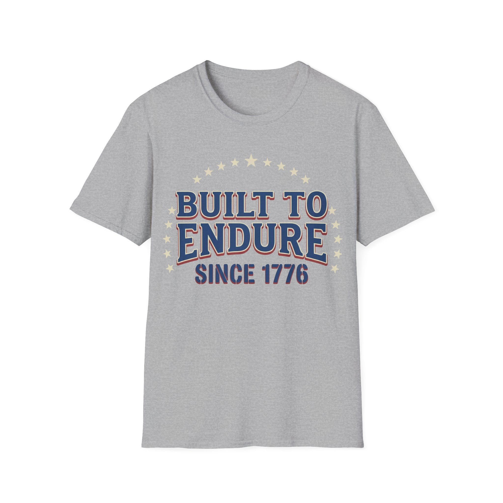 Built To Endure Since 1776: Vintage Patriotic T-Shirt
