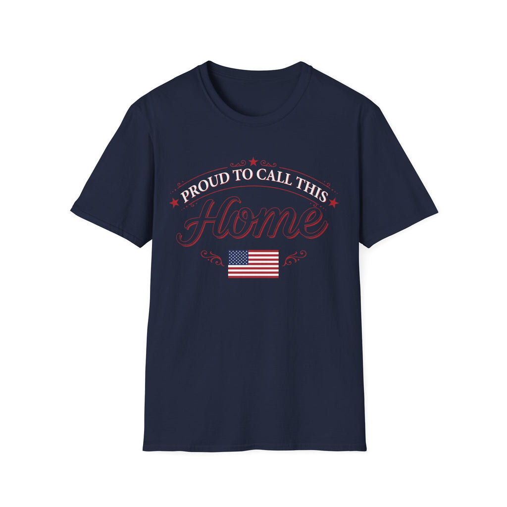 Proud To Call This Home T-Shirt | Classic American Flag Patriotic Tee
