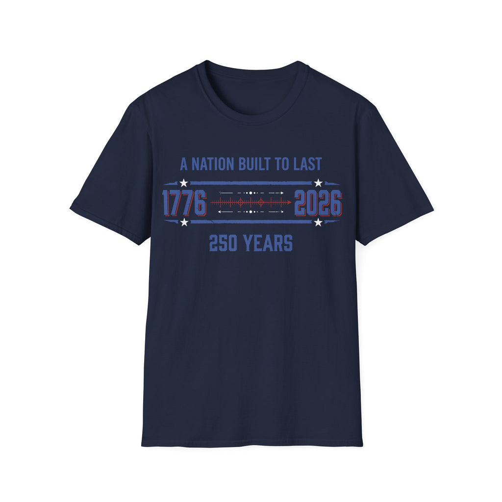 A Nation Built To Last T-Shirt | Vintage 1776-2026 America 250 Tee