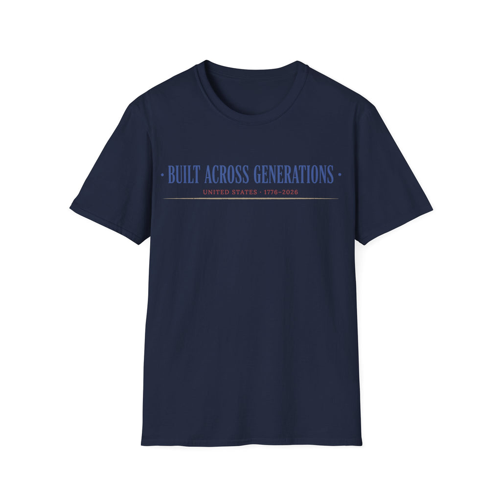 Built Across Generations: USA 250th Anniversary T-Shirt