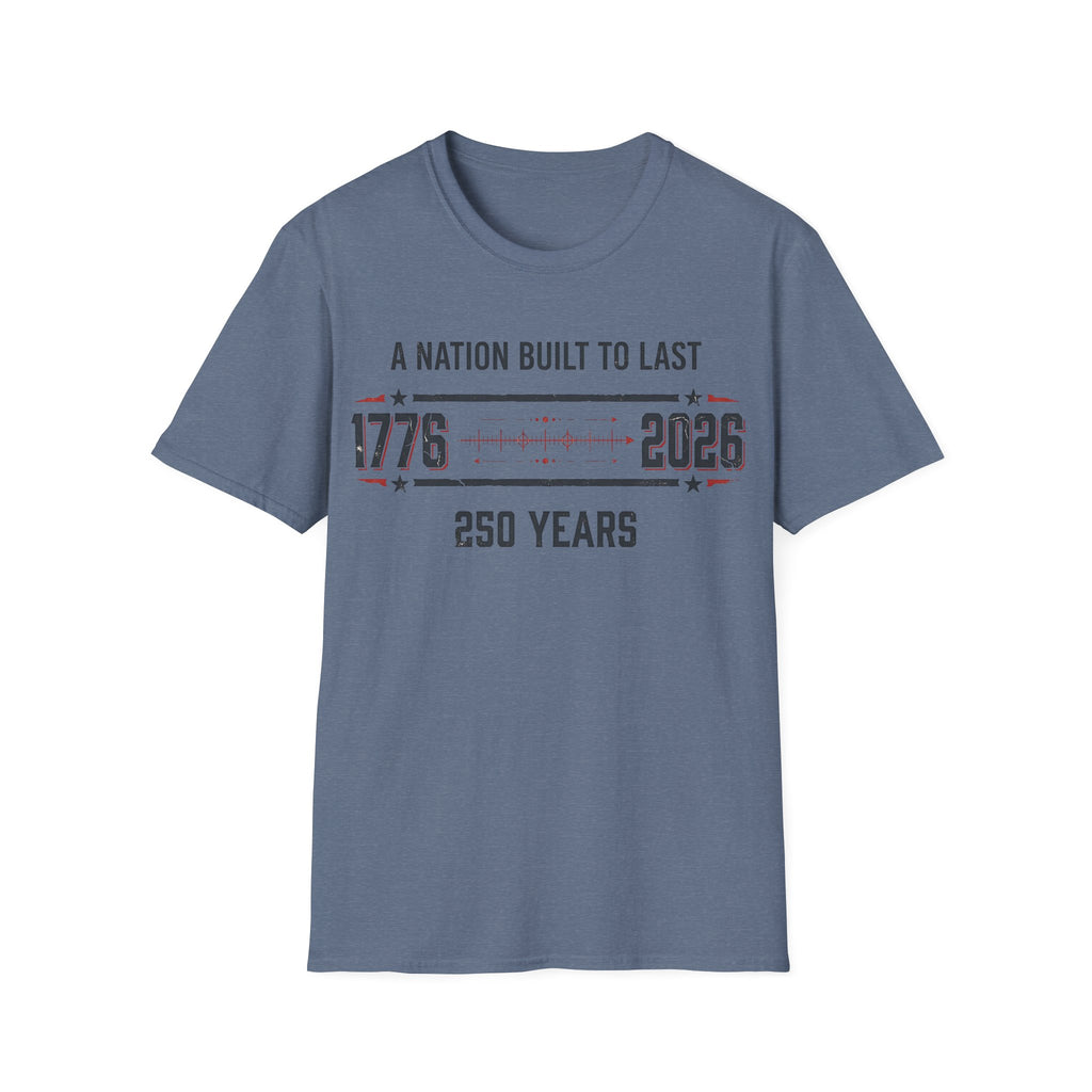 A Nation Built To Last T-Shirt | Vintage 1776-2026 America 250 Tee