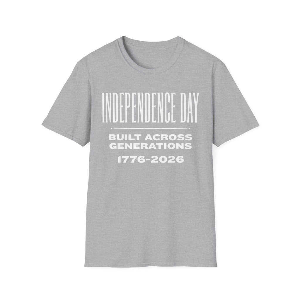 Independence Day 1776-2026 T-Shirt | Built Across Generations USA 250 Tee