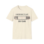 A Nation Built To Last T-Shirt | Vintage 1776-2026 America 250 Tee