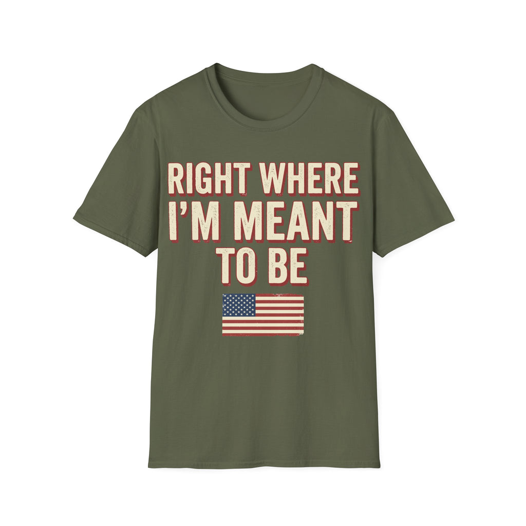 Right Where I'm Meant To Be Flag T-Shirt