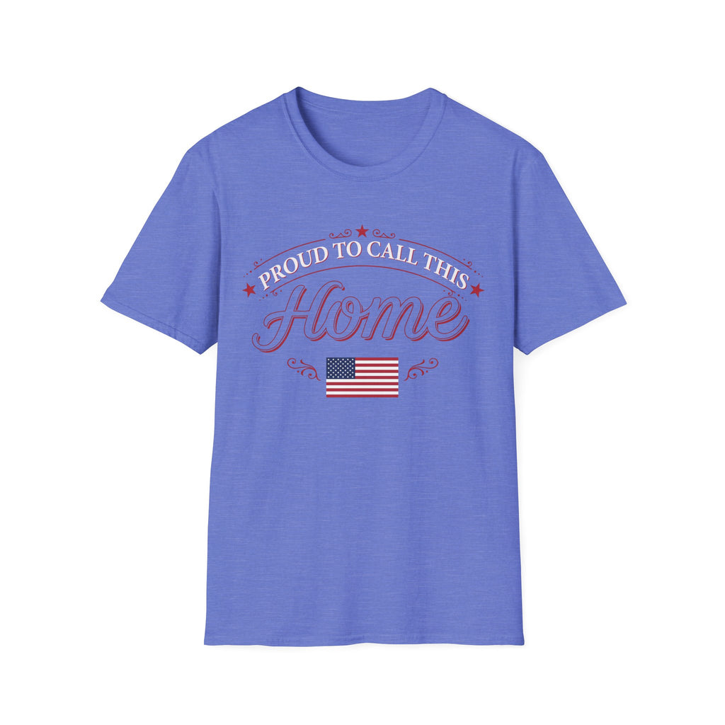 Proud To Call This Home T-Shirt | Classic American Flag Patriotic Tee